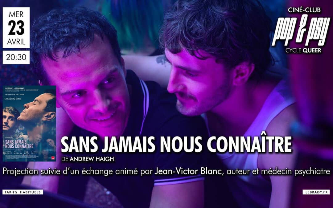 SANS JAMAIS NOUS CONNAÎTRE – Ciné Club Pop & Psy